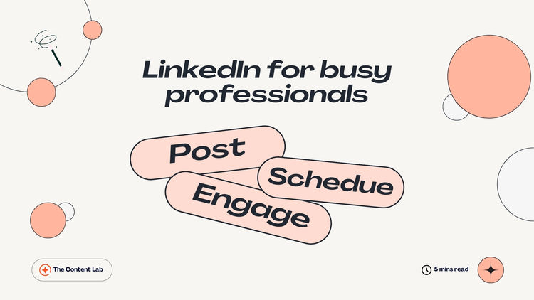 Smarter LinkedIn Strategy for Busy Professionals
