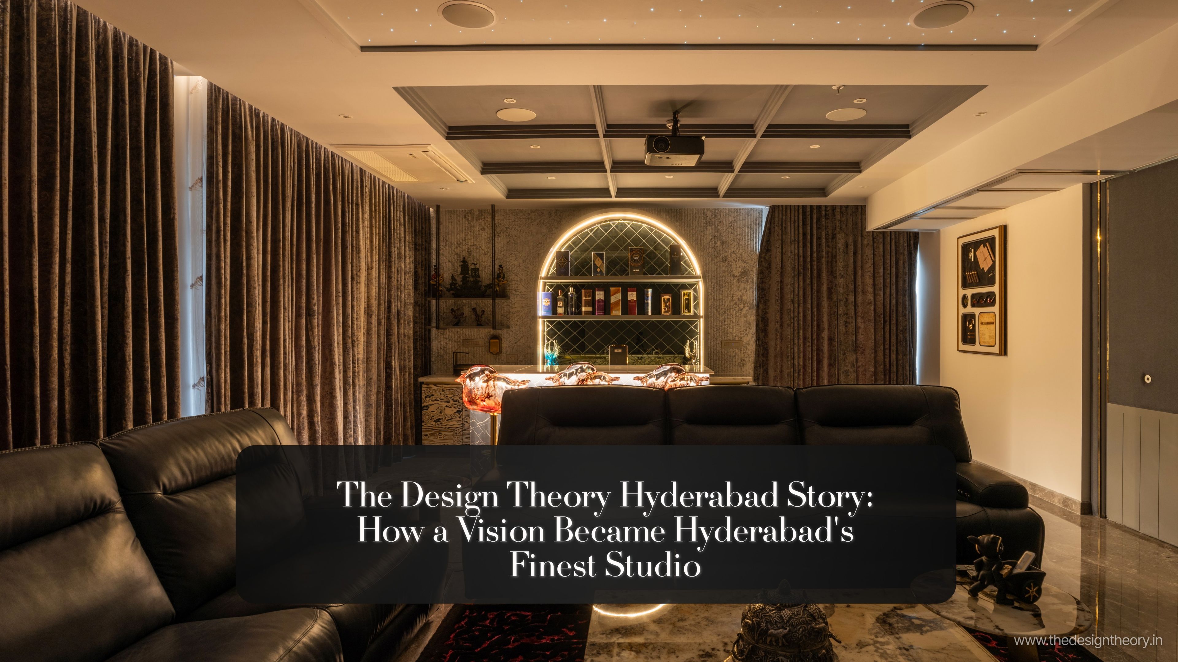 The Design Theory Hyderabad Story: How a Vision Became Hyderabad's Finest Studio