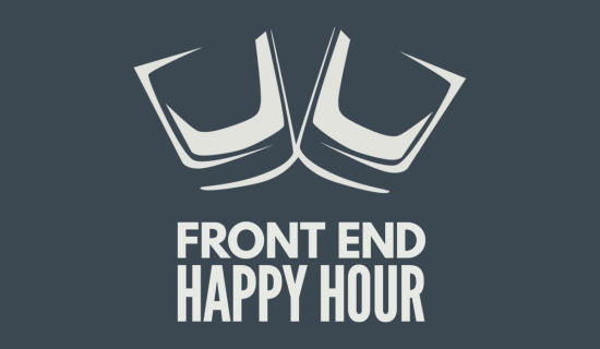 Front End Happy Hour