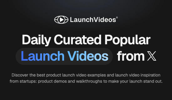 Launch Videos