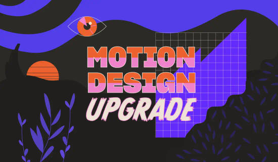 Motion Design Upgrade