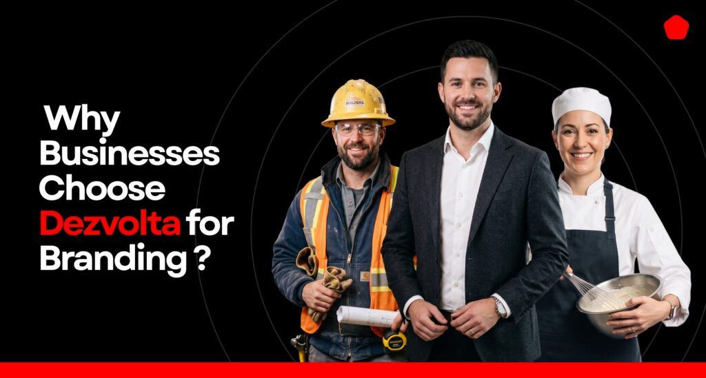 Why Businesses Choose Dezvolta for Branding
