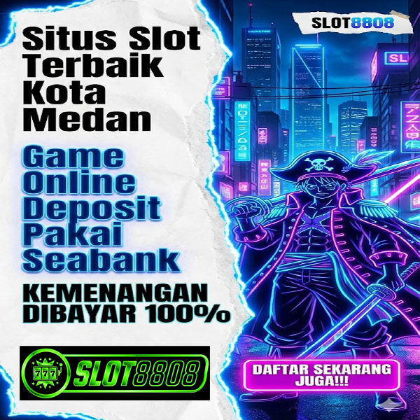 SLOT8808 ~ Situs Slot Terbaik Kota Medan & Game Online Deposit Pakai Seabank image 1