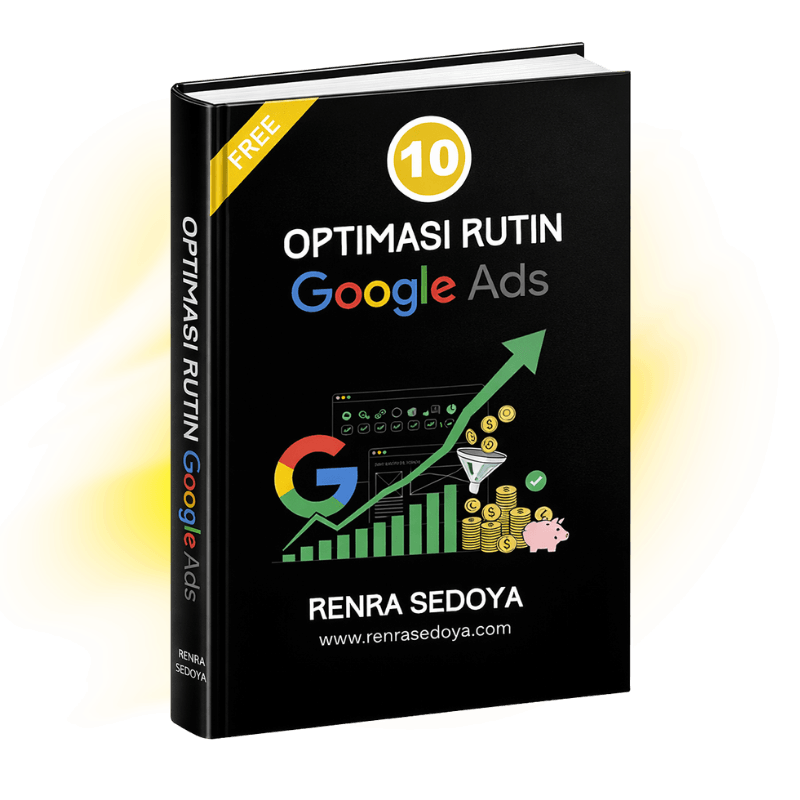 10 Optimasi Rutin Harian Google Ads