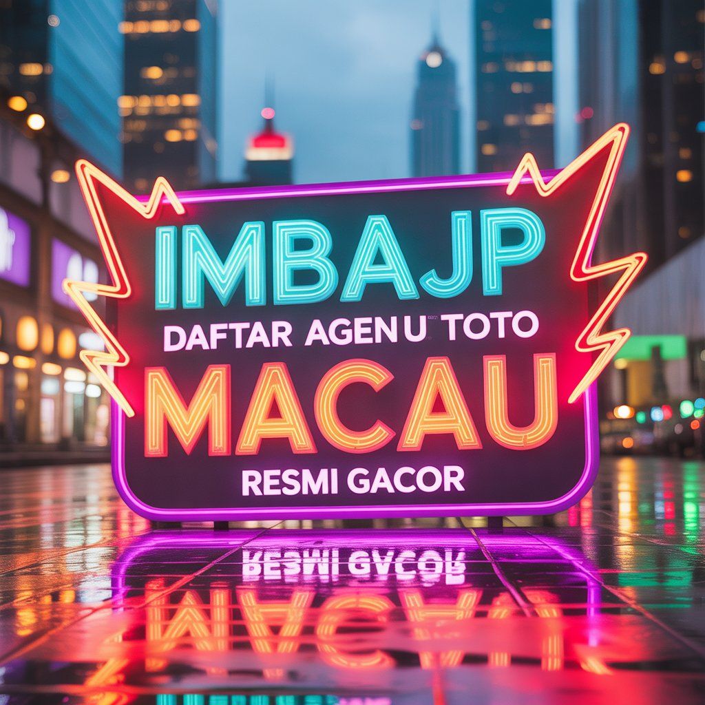 IMBAJP ⚡ Daftar Agen Slot Toto Macau Resmi Gacor