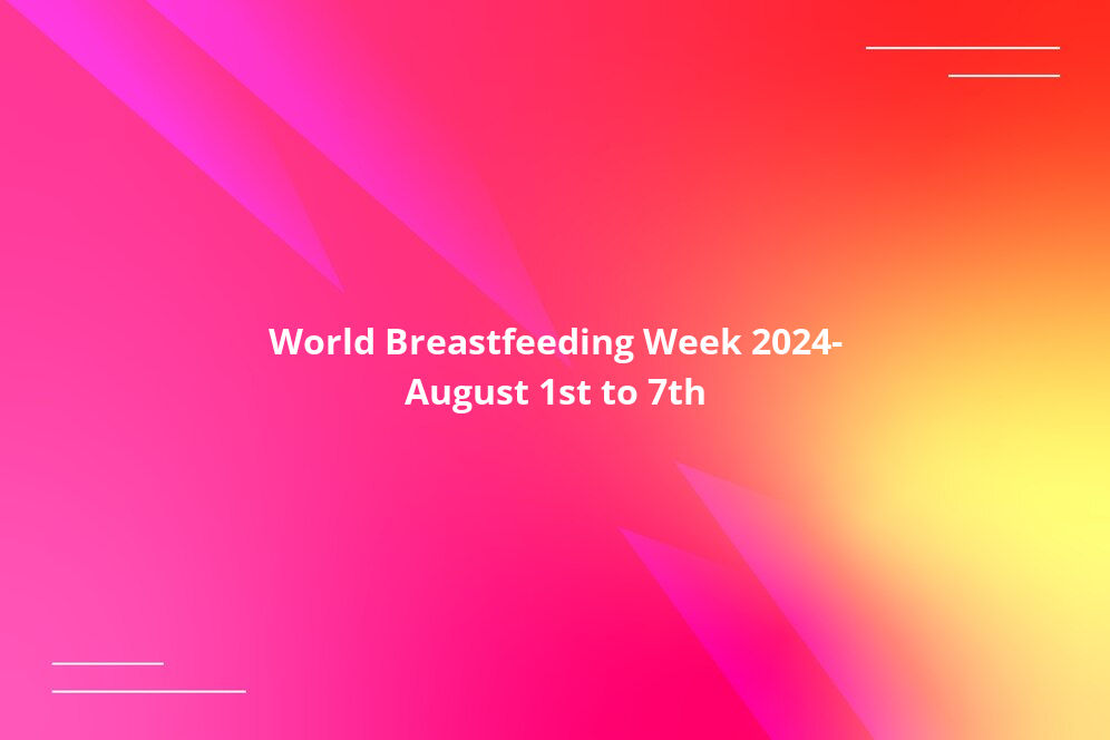 World Breastfeeding Week 2024: August 1st to 7th