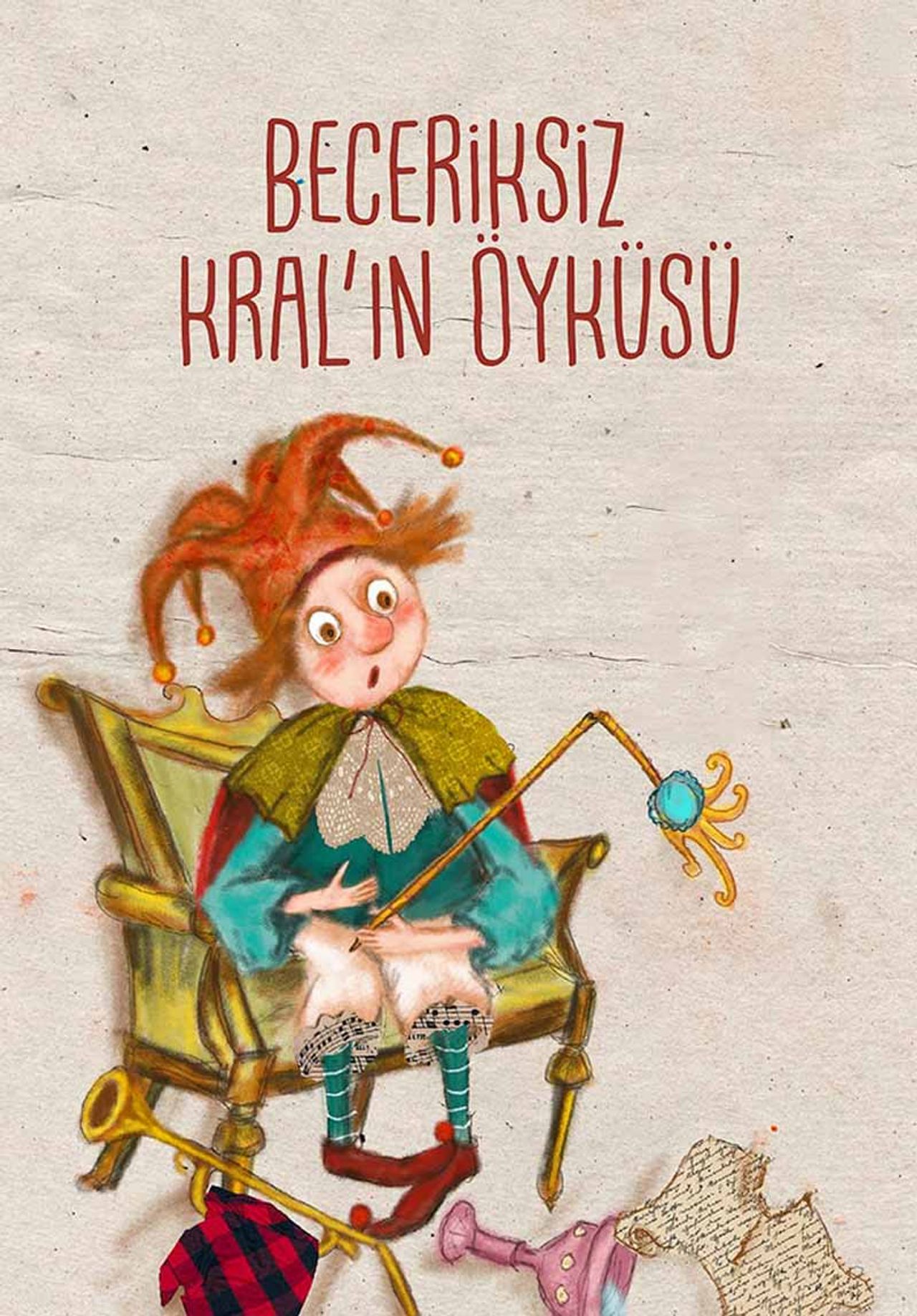 
                    Beceriksiz Kralın Öyküsü                