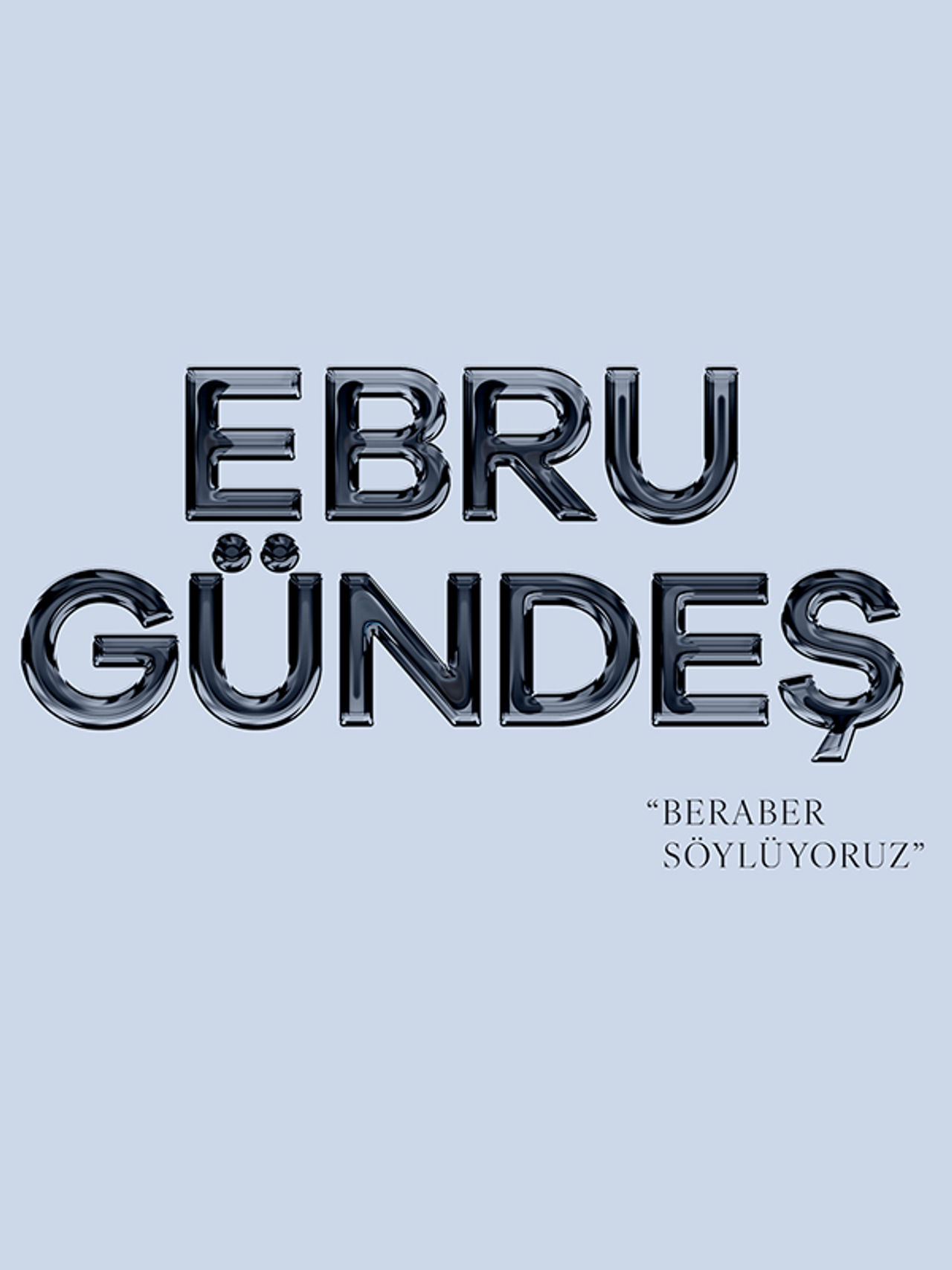 Ebru Gündeş “Beraber Söylüyoruz”