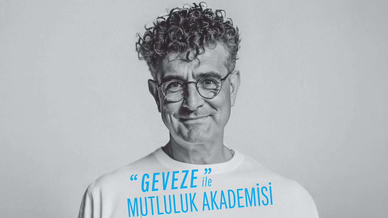 Geveze ile Mutluluk Akademisi