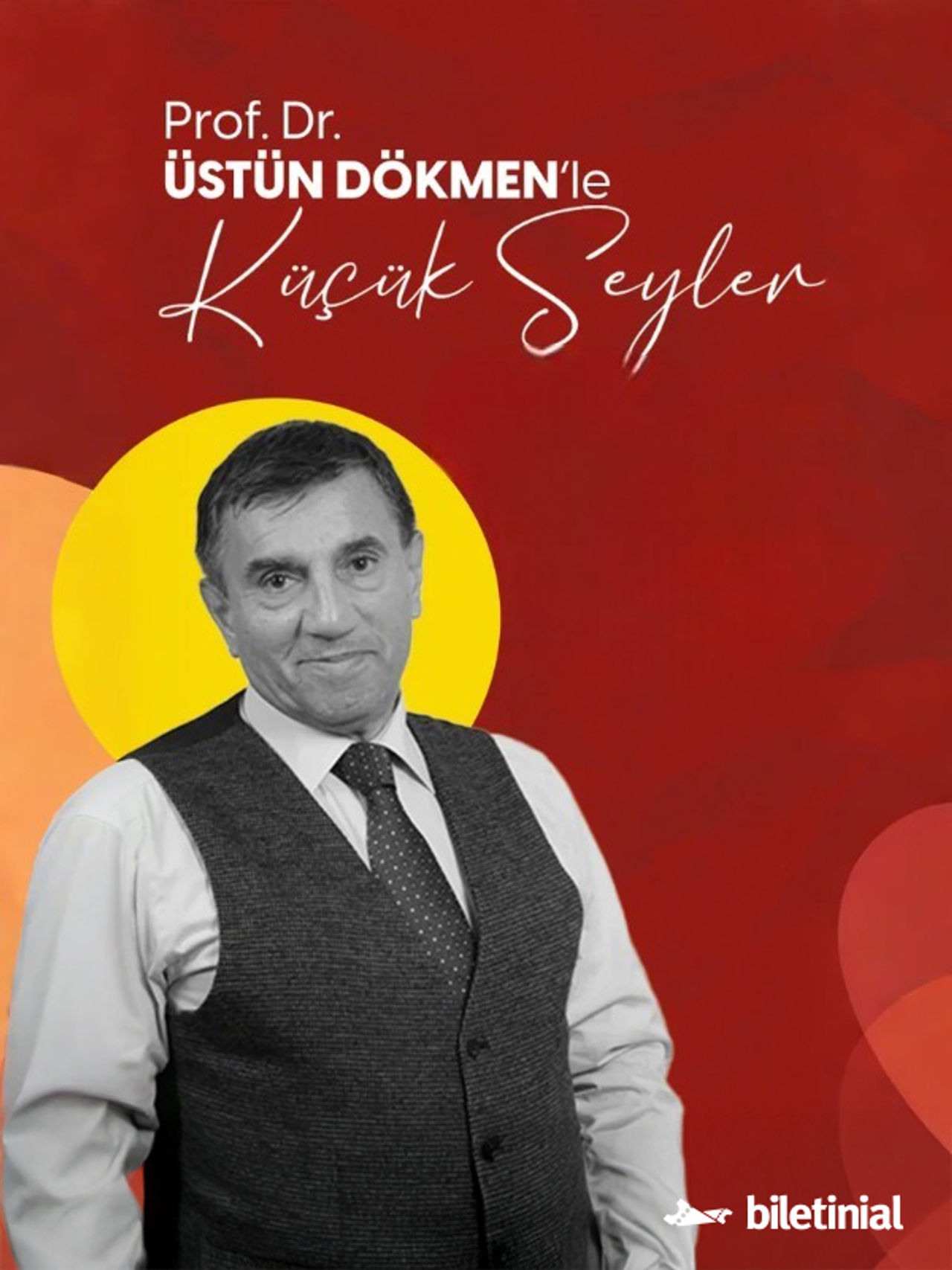 Üstün Dökmen ile 'Küçük Şeyler'