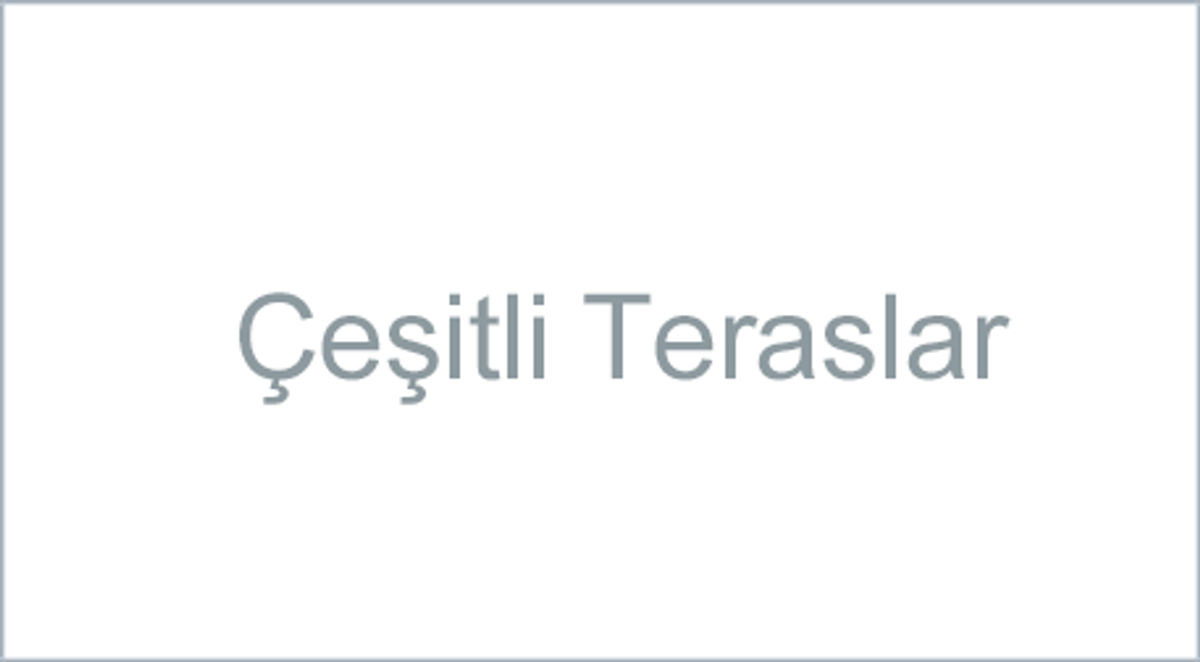 Çeşitli Teraslar