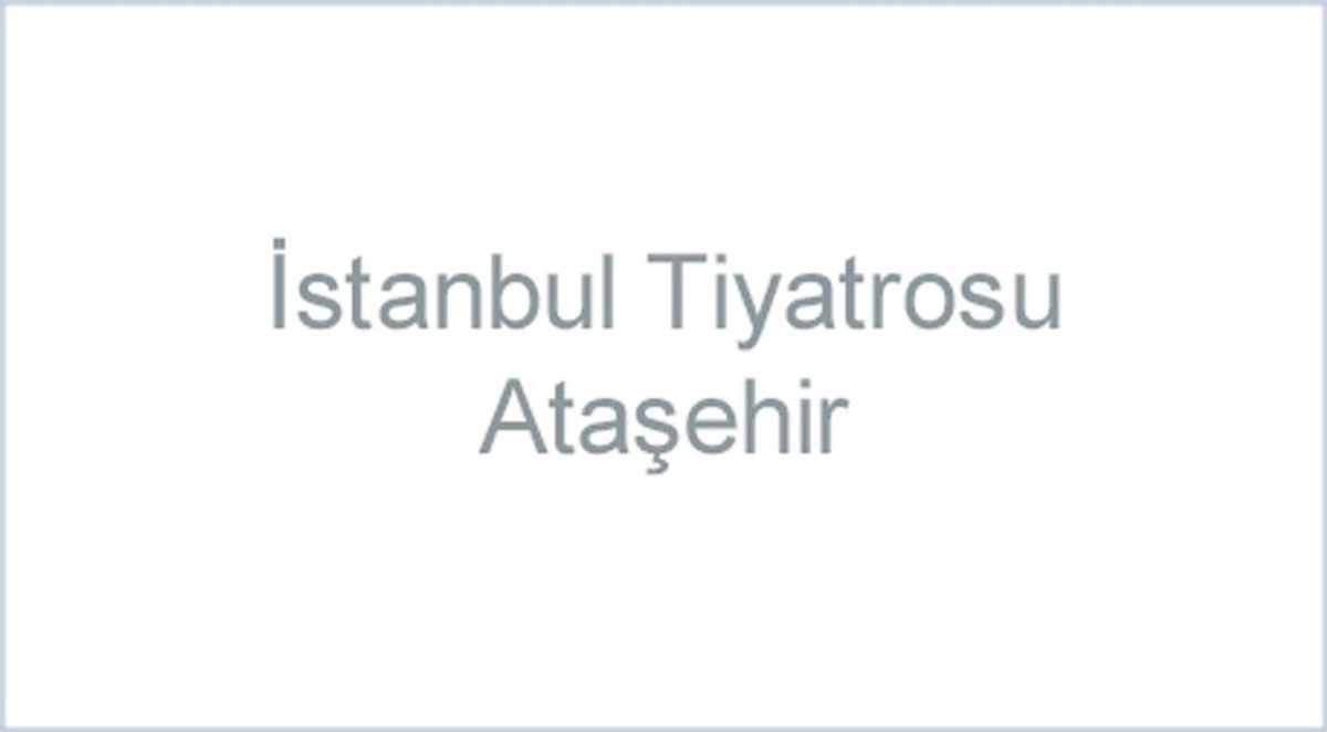 İstanbul Tiyatrosu Ataşehir