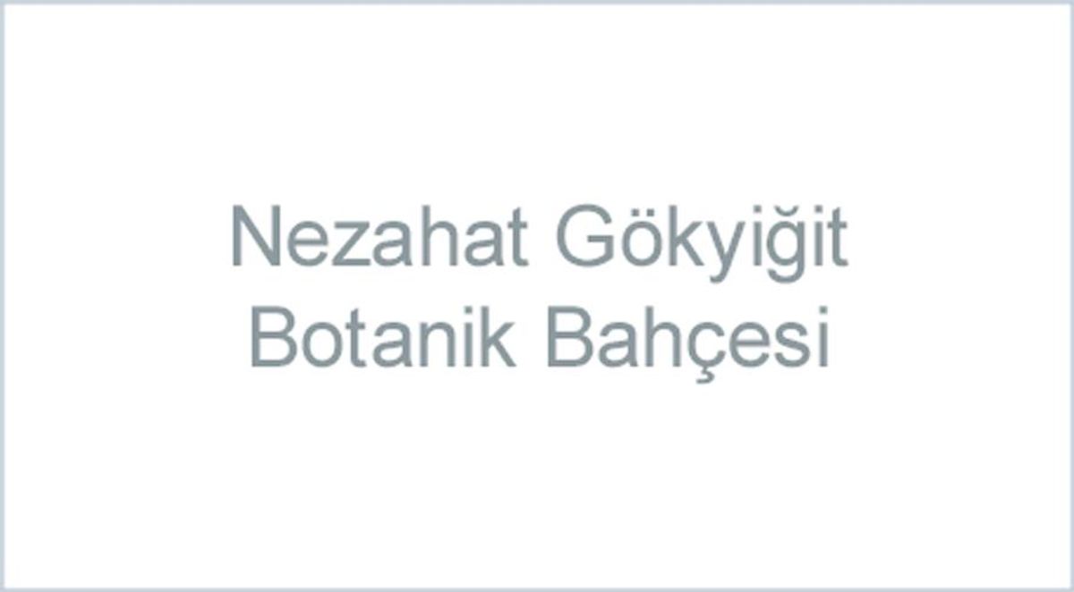 Nezahat Gökyiğit Botanik Bahçesi