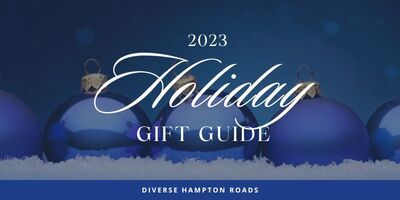 Diverse Hampton Roads 2023 Holiday Gift Guide