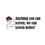 Anything You Can Screen