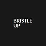 BRISTLE UP