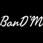 BanD'M