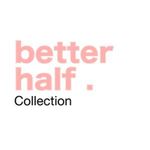 Better Half Collection 