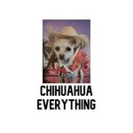 Chihuahua Everything