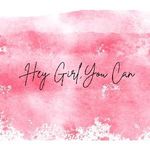 Hey Girl You Can