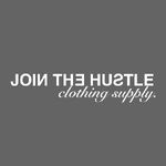 JOIN THE HUSTLE CLOTHING SUPPLY.