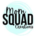 Mom Squad Creations