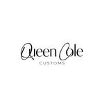 Queen Cole Customs