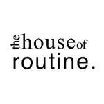 The House of Routine