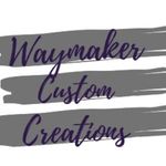 Waymaker Custom Creations
