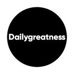 Dailygreatness