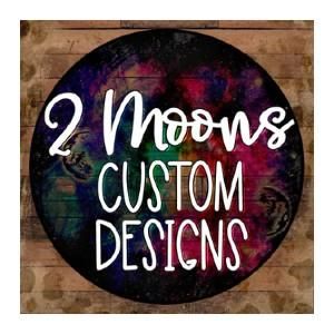 2 Moons Custom Designs Coupons