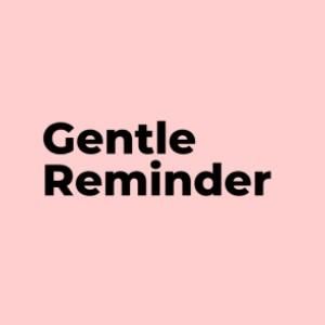Gentle Reminder Coupons