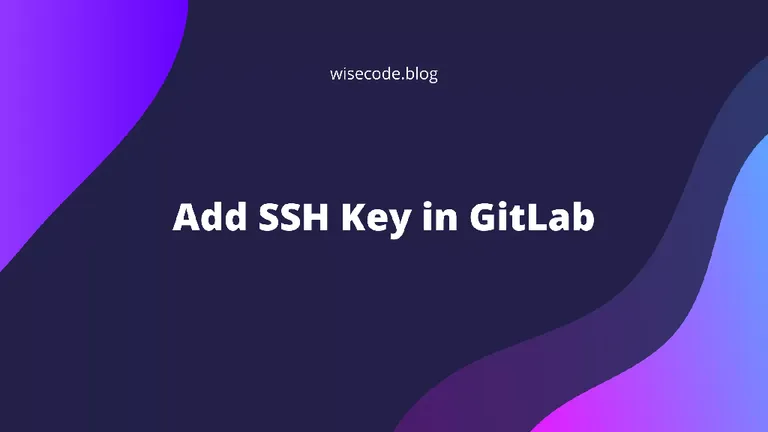 Figure: How to Add SSH Key in GitLab