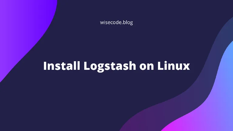 How to Install Logstash on Ubuntu & Other Linux Distributions