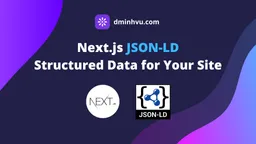 Thumbnail: Next.js JSON-LD: How to Add Structured Data to Your Website