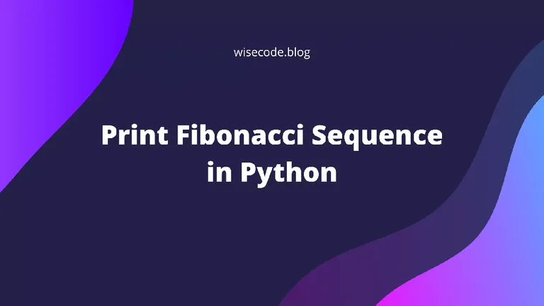 Figure: Python Print the Fibonacci Sequence