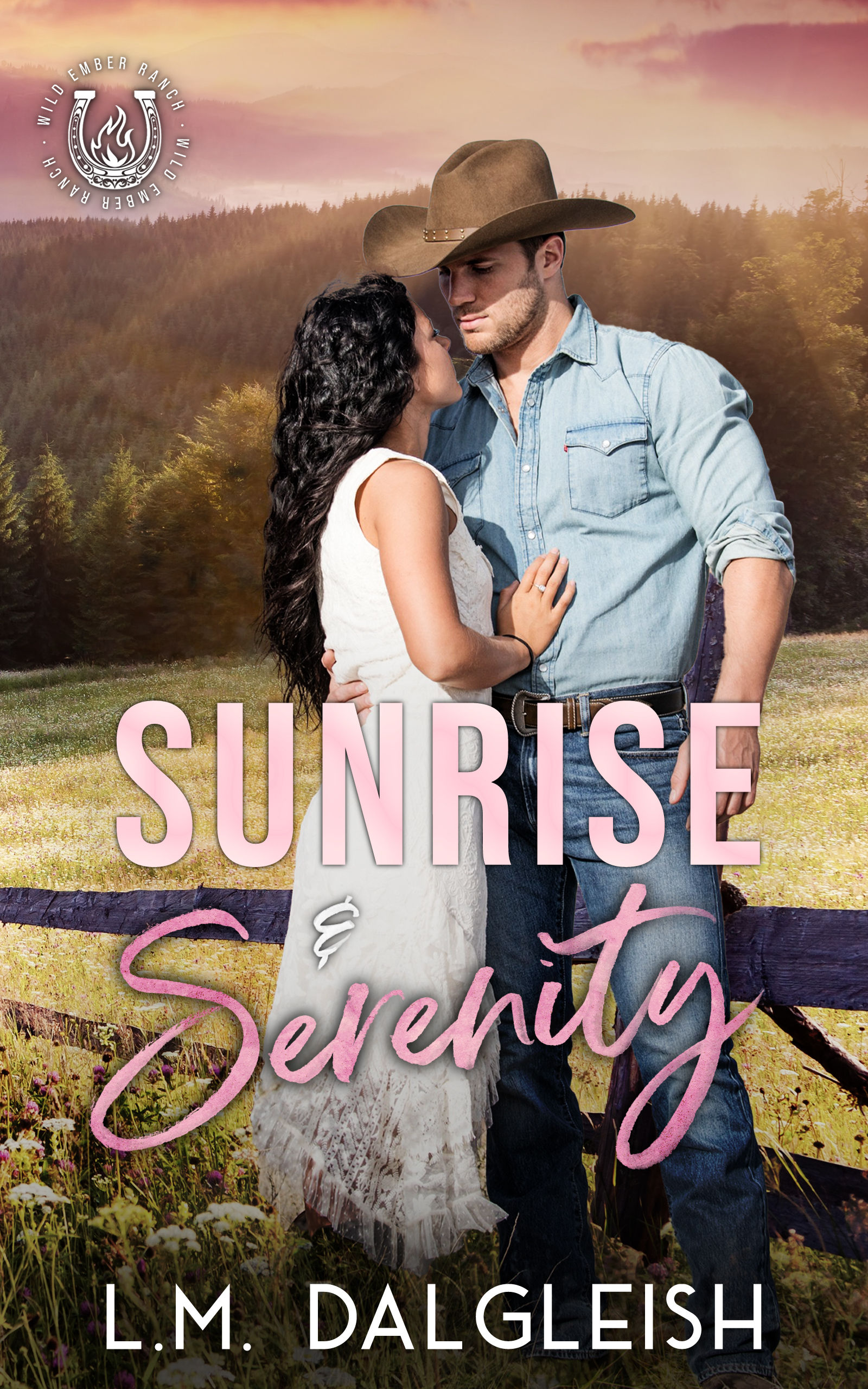 Sunrise and Serenity by L.M. Dalgleish - Grumpy Sunshine City Girl Country Boy Forced Proximity Cowboy Romance book cover
