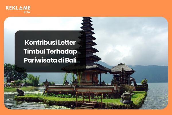 Kontribusi Letter Timbul terhadap Promosi Pariwisata di Bali