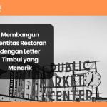 Dengan memahami kekuatan Letter Timbul, restoran dapat membangun identitas yang kuat dan memikat.
