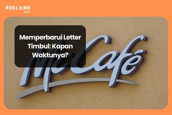 Bagaimana Anda mengetahui kapan saat yang tepat untuk memperbarui letter timbul?