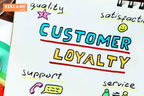 Banyak sekali cara untuk meningkatkan loyalitas customer. Tapi di sini kami akan memilihkannya untuk Anda yang masuk akal untuk dijalani.