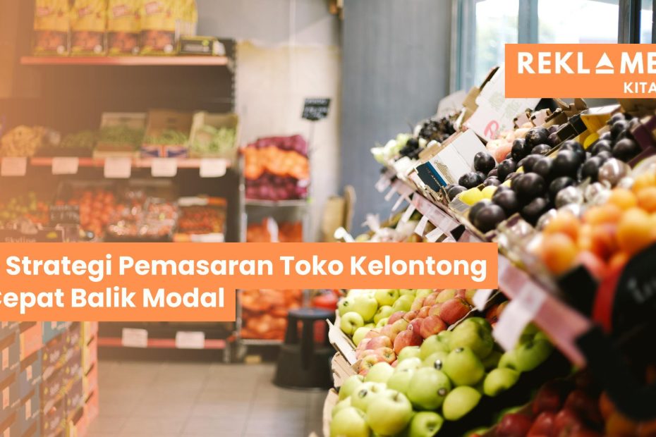 Strategi pemasaran toko kelontong