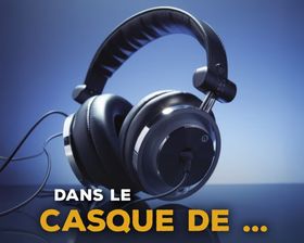Dans le casque de…