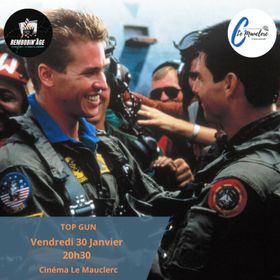 Séance Rembobin’âge – Cinéma Le Mauclerc – Top Gun