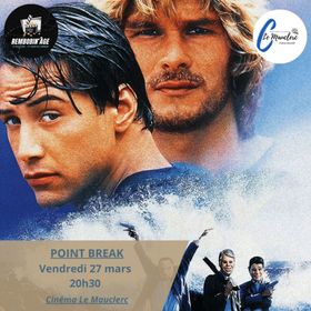 Séance Rembobin’âge – Point Break