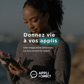 Donnez vie à vos applis ! 
