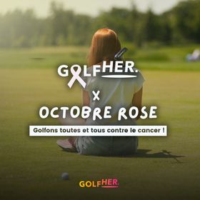 Découvrez l’initiative GolfHER x Octobre Rose