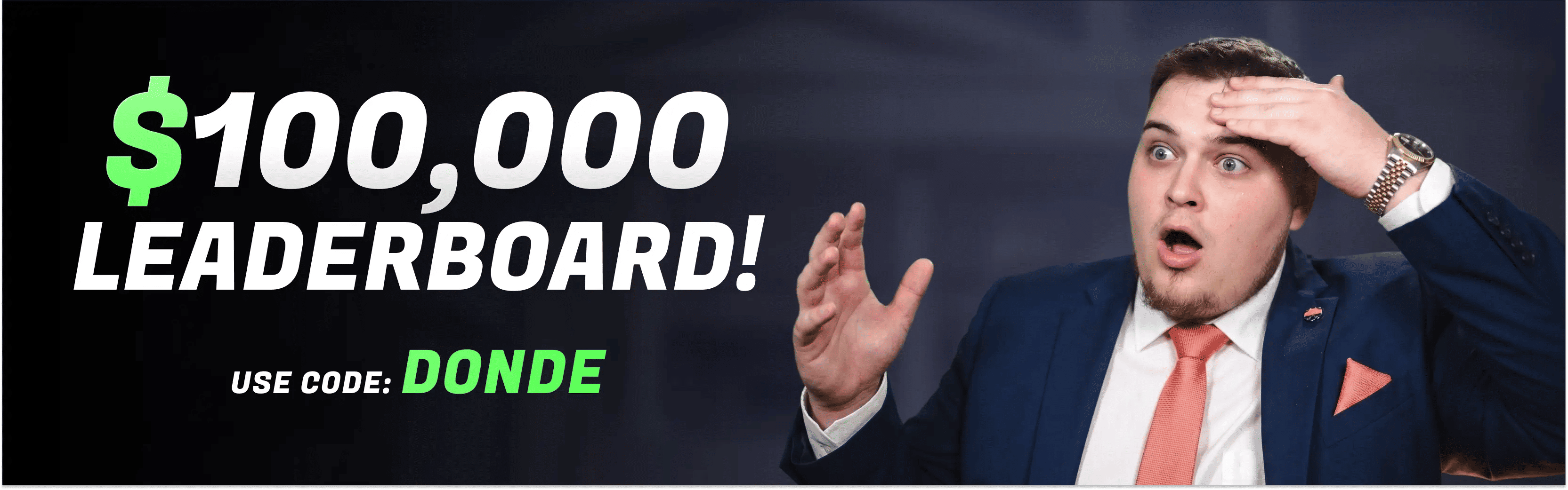 $100,000 Leaderboard — use code Donde
