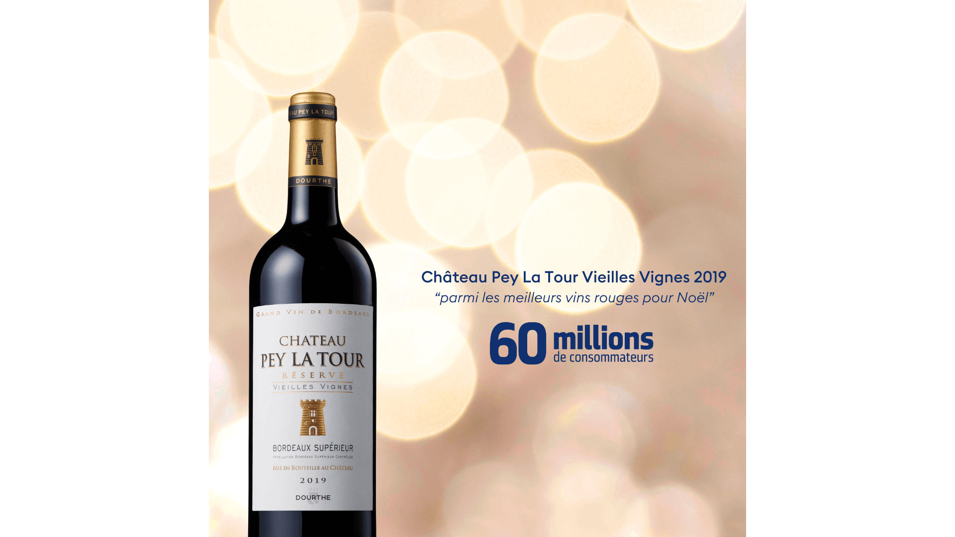 Château Pey La Tour Vieille Vignes 2019 : l’un des meilleurs vins rouges pour Noël - Dourthe