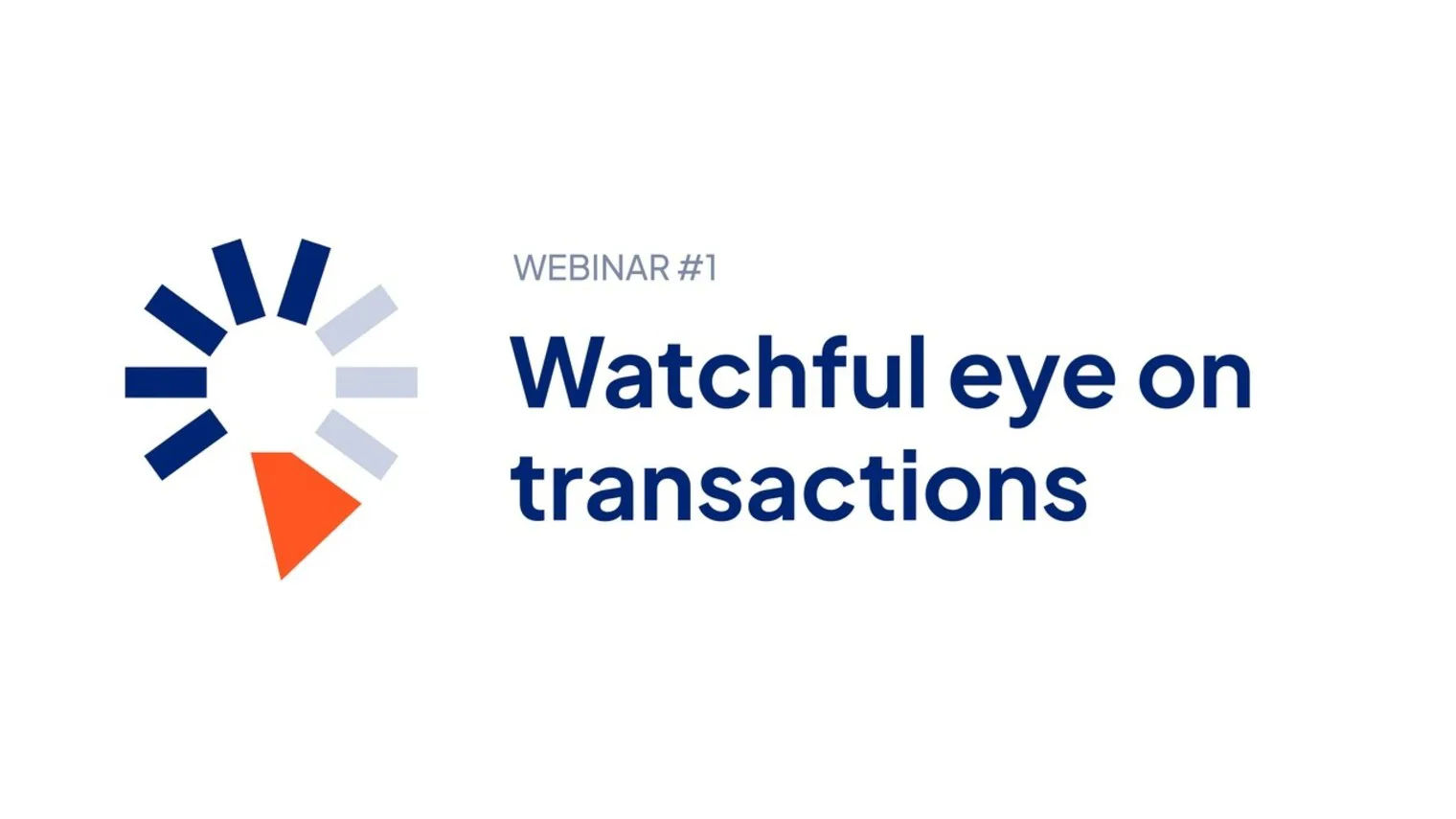 Watchful eye on transactions
